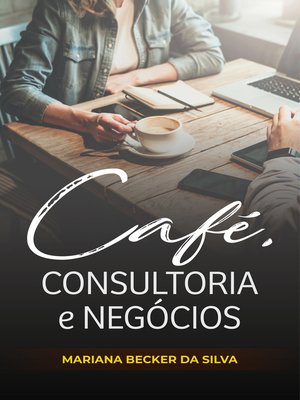 cover image of Café, consultoria e negócios